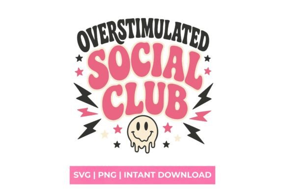 Overstimulated Social Club SVG: Your New Favorite Design Asset